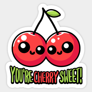 You're Cherry Sweet! Cute Cherry Pun Cartoon Sticker